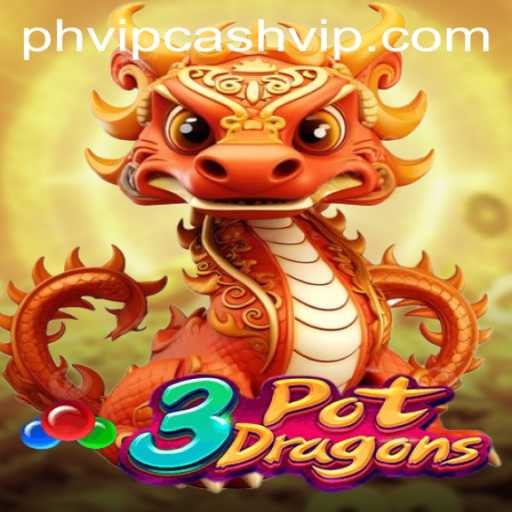 Exploring the Exciting World of 3PotDragons and Its PHVIP Cash Rewards