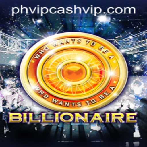 Exploring the Game 'Billionaire' and the Exciting World of PHVIP Cash