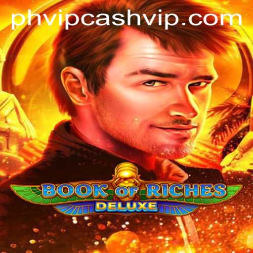 Exploring the Enchanting World of BookofRichesDeluxe and PHVIP Cash Opportunities