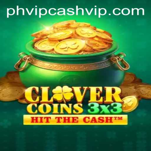 Unveiling Clovercoin3x3: The New Era of Gaming with PHVIP Cash