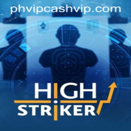 Unveiling HighStriker: A Dynamic Gaming Experience with PHVIP Cash