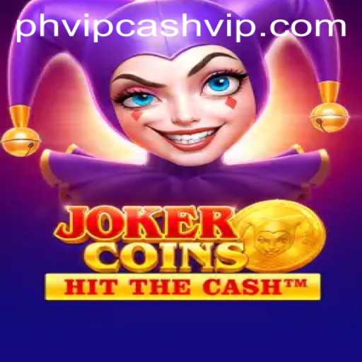 Unveiling JokerCoins: A Thrilling Dive into PHVIP Cash Gameplay