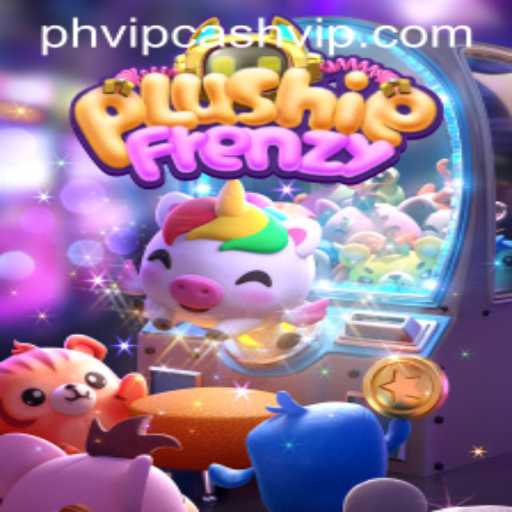 Exploring the Thrills of PlushieFrenzy and PHVIP Cash