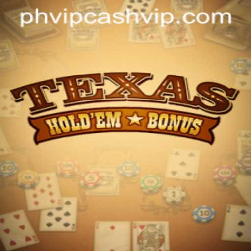 Exploring the Excitement of Texas Hold'em Bonus and the Significance of PHVIP Cash